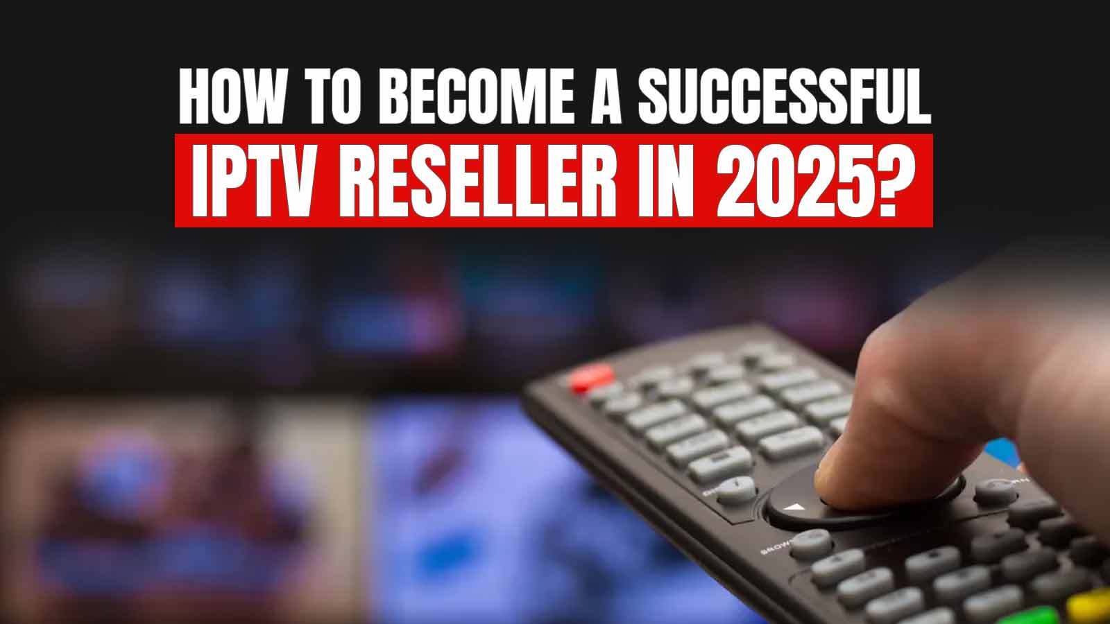 iptv reseller